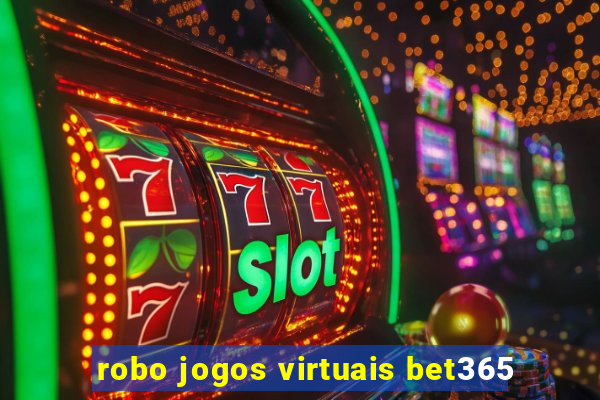 robo jogos virtuais bet365